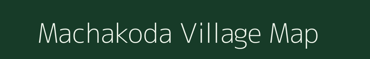 Machakoda village map in Gujarat