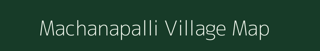 Machanapalli village map in Karnataka