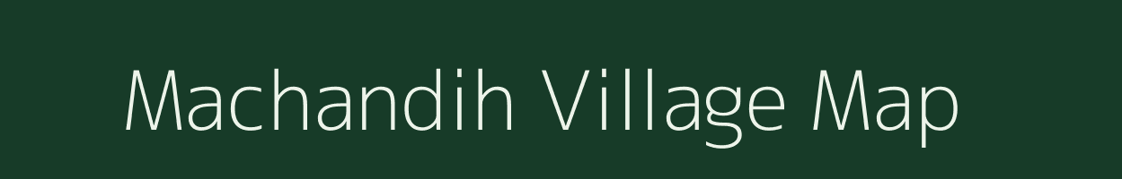 Machandih village map in Bihar