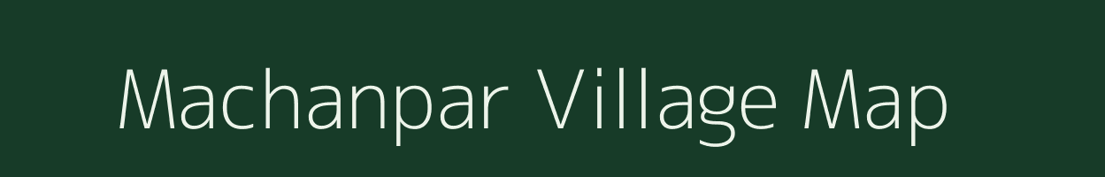 Machanpar village map in Chhattisgarh