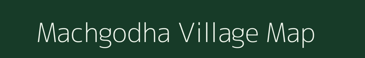 Machgodha village map in Chhattisgarh