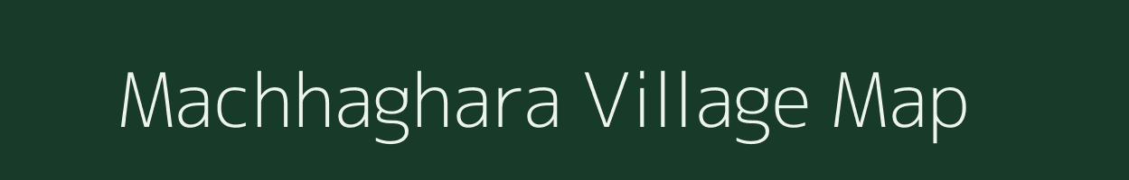 Machhaghara village map in Odisha