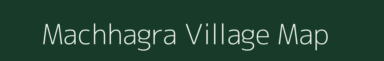 Machhagra village map in Bihar