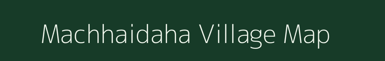 Machhaidaha village map in Jharkhand