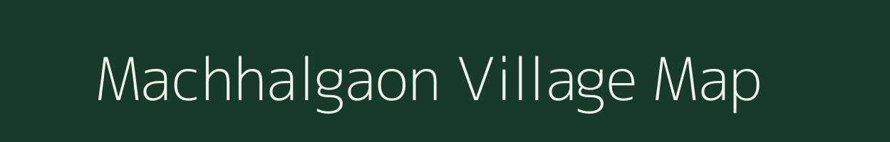 Machhalgaon village map in Madhya Pradesh