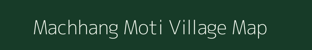 Machhang Moti village map in Gujarat