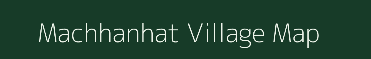 Machhanhat village map in Bihar