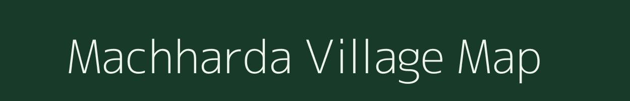 Machharda village map in Gujarat