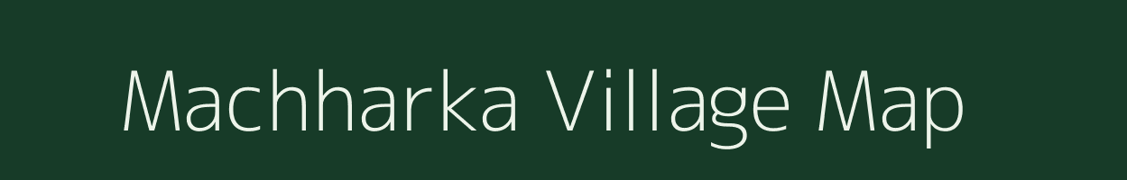 Machharka village map in Uttar Pradesh