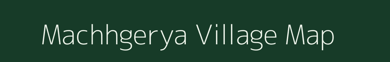 Machhgerya village map in West Bengal