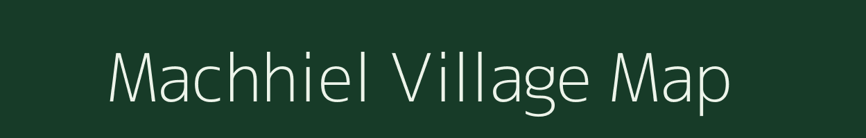 Machhiel village map in Gujarat