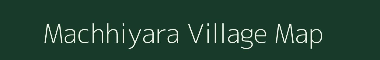 Machhiyara village map in Jharkhand