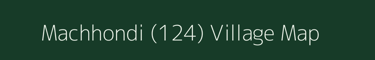 Machhondi (124) village map in Haryana