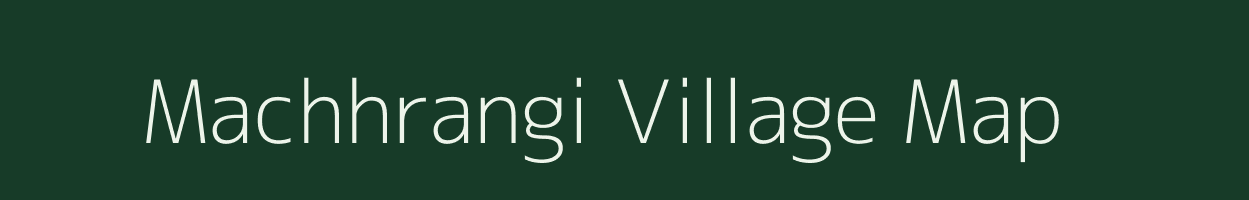 Machhrangi village map in Bihar