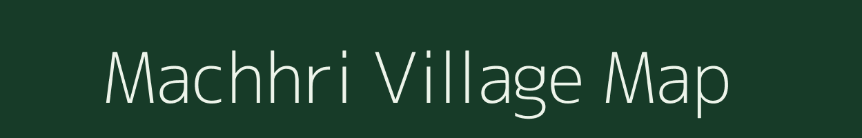 Machhri village map in Uttar Pradesh