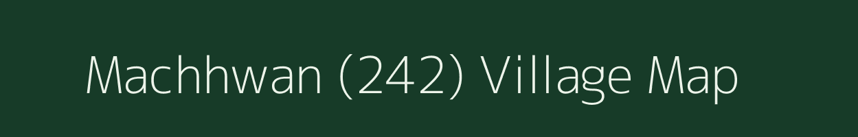 Machhwan (242) village map in Himachal Pradesh