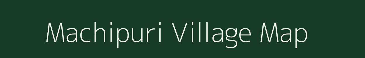 Machipuri village map in Andhra Pradesh