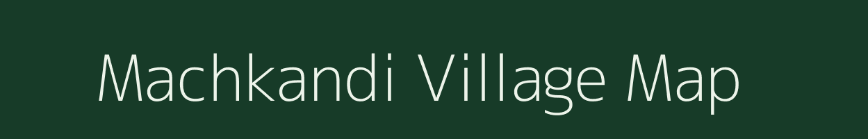 Machkandi village map in Uttarakhand