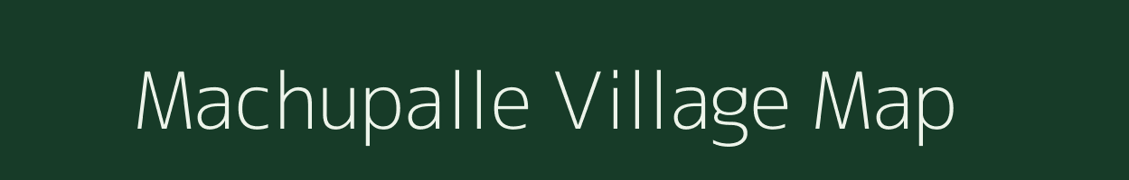 Machupalle village map in Andhra Pradesh