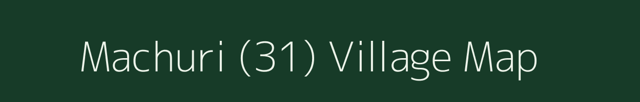 Machuri (31) village map in Haryana