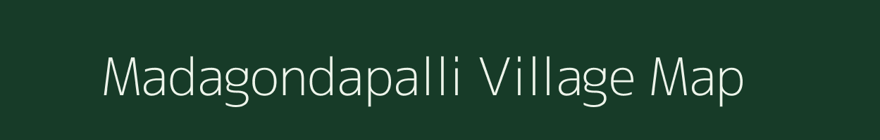 Madagondapalli village map in Tamil Nadu