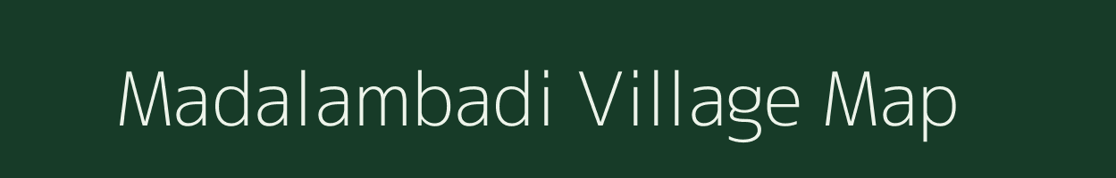 Madalambadi village map in Tamil Nadu