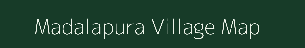 Madalapura village map in Karnataka