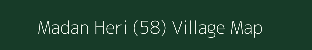 Madan Heri (58) village map in Haryana