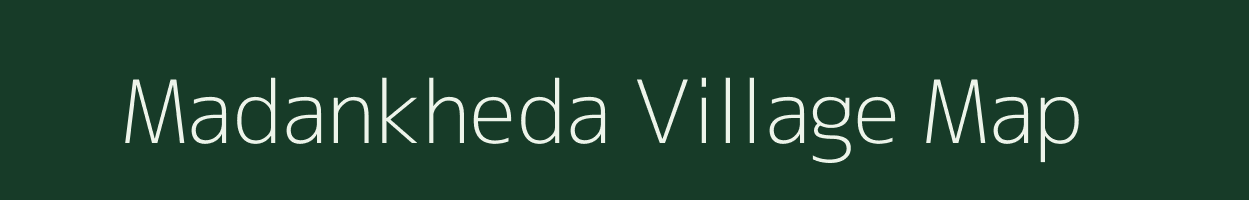 Madankheda village map in Madhya Pradesh