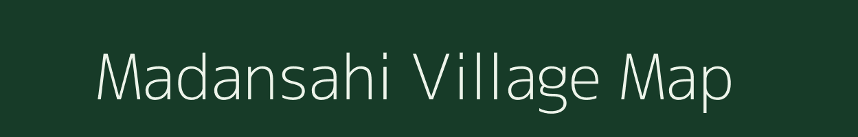 Madansahi village map in Bihar