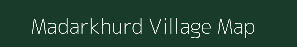 Madarkhurd village map in Uttar Pradesh