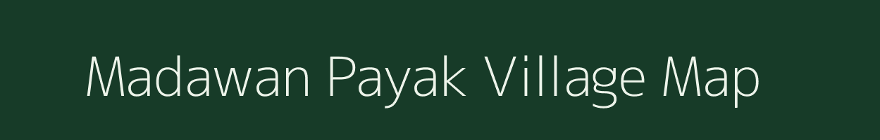 Madawan Payak village map in Madhya Pradesh