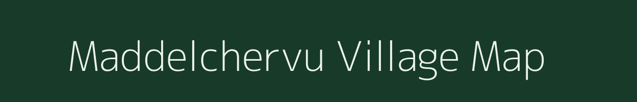 Maddelchervu village map in Andhra Pradesh