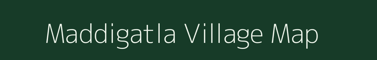 Maddigatla village map in Andhra Pradesh