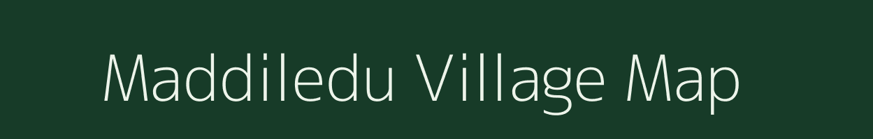 Maddiledu village map in Andhra Pradesh
