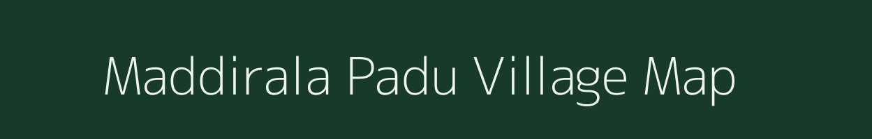 Maddirala Padu village map in Andhra Pradesh