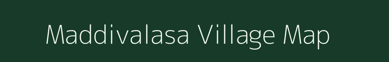 Maddivalasa village map in Andhra Pradesh