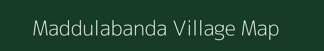 Maddulabanda village map in Andhra Pradesh