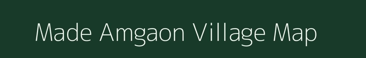 Made Amgaon village map in Maharashtra