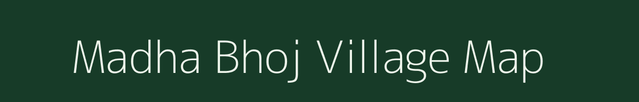 Madha Bhoj village map in Uttar Pradesh