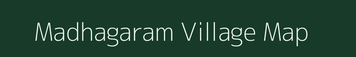 Madhagaram village map in Tamil Nadu