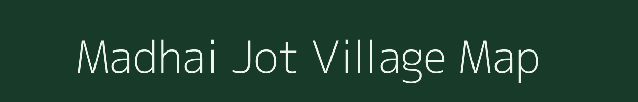 Madhai Jot village map in Uttar Pradesh