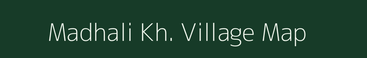 Madhali Kh. village map in Maharashtra