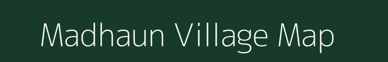 Madhaun village map in Madhya Pradesh