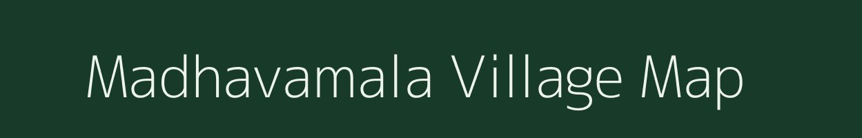 Madhavamala village map in Andhra Pradesh