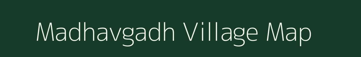 Madhavgadh village map in Gujarat