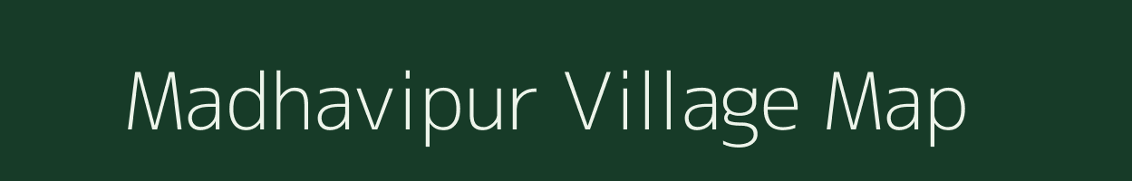 Madhavipur village map in Gujarat