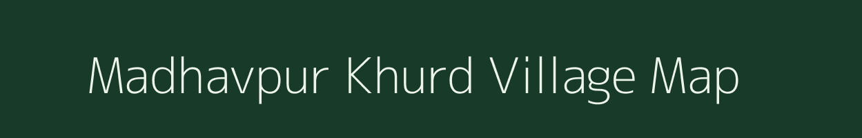 Madhavpur Khurd village map in Uttar Pradesh
