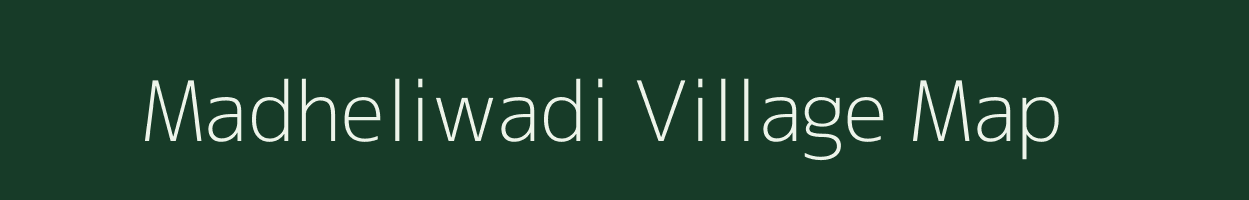 Madheliwadi village map in Maharashtra