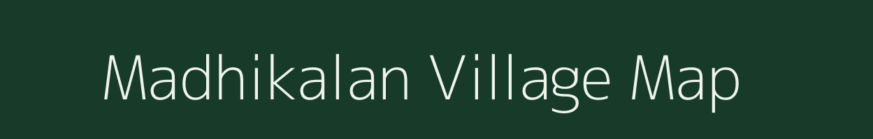 Madhikalan village map in Madhya Pradesh